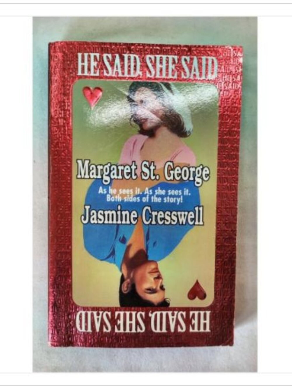 He Said She Said by St. George and Cresswell 1997 ISBN 037383330X